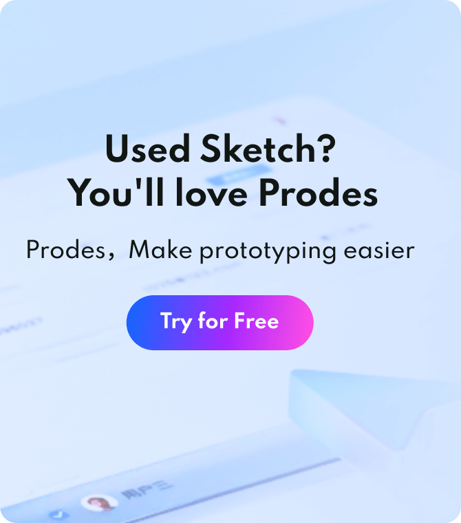 Start using Prodes today to create wireframes with ease.